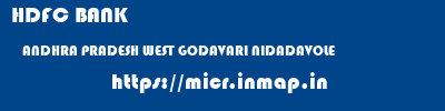 HDFC BANK  ANDHRA PRADESH WEST GODAVARI NIDADAVOLE   micr code